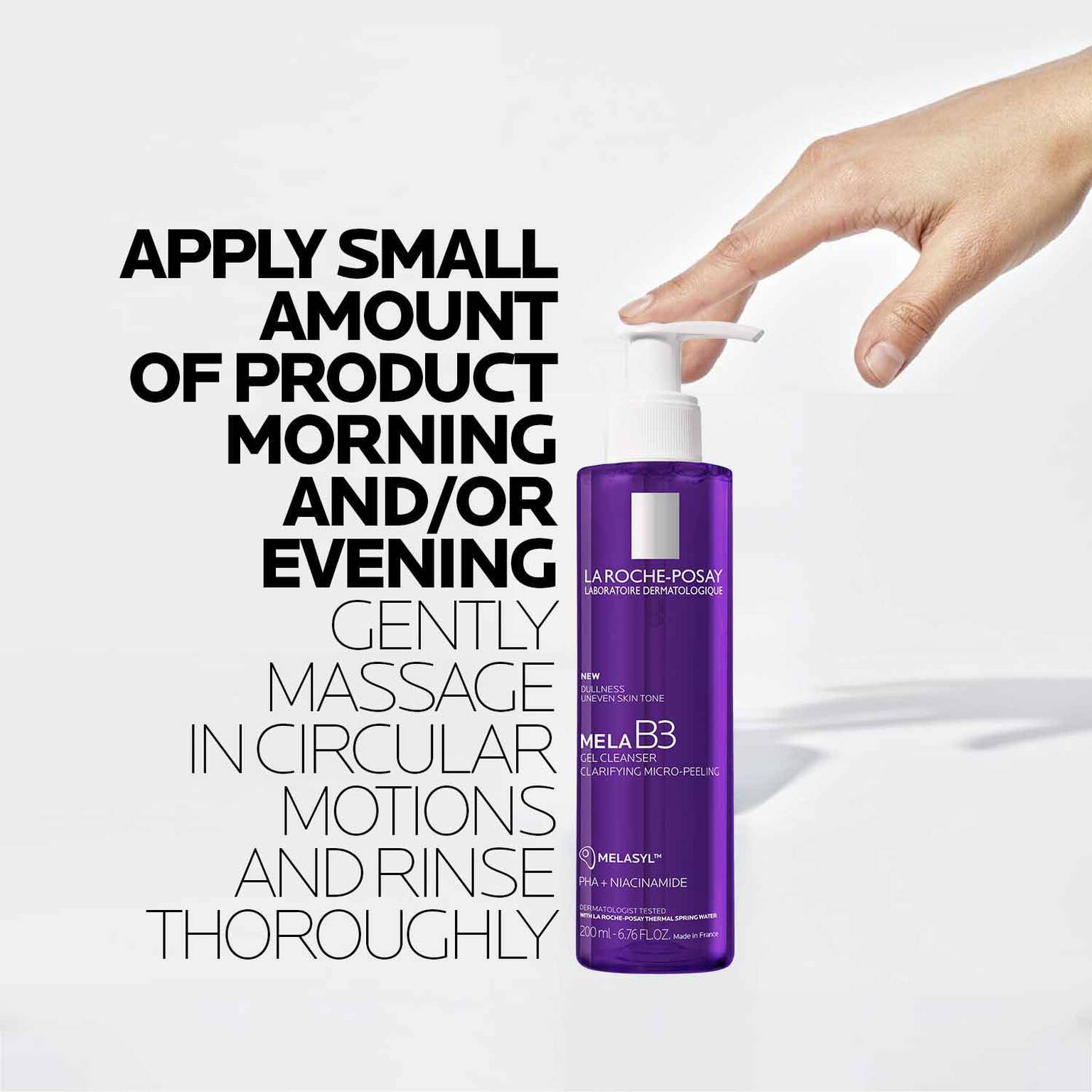 mela-b3-facial-gel-cleanser-with-melasyltm-niacinamide-t1 8_LaRochePosay-Product-MelaB3-MelaB3Cleanser-200ml-03337875890069-how-to_REV.jpg
